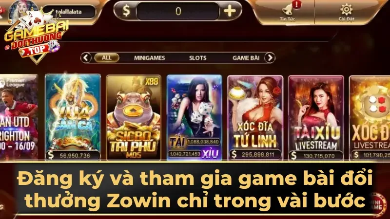 Đăng ký và tham gia game bài đổi thưởng Zowin chỉ trong vài bước