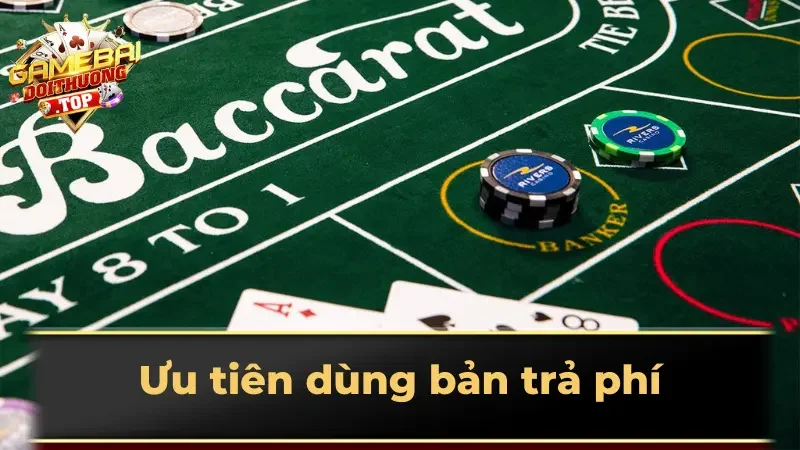 Ưu tiên dùng bản trả phí